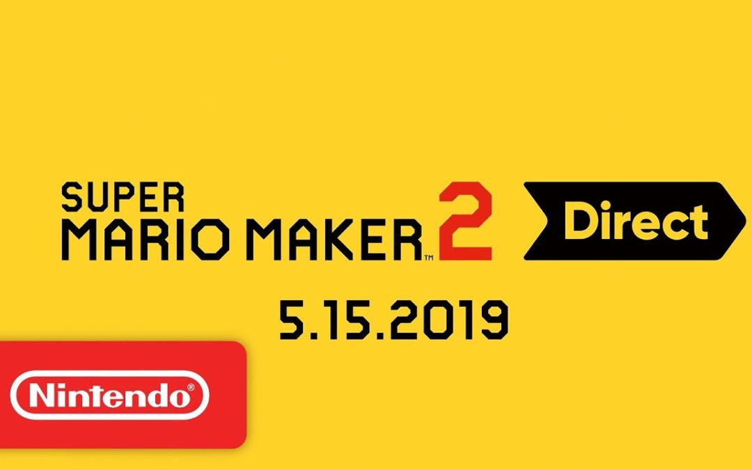 Super Mario Maker 2 Direct 5.15.2019 – Nintendo